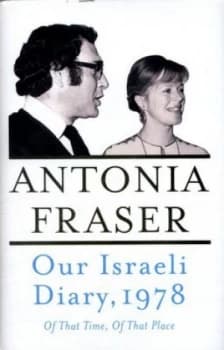 Our Israeli Diary by Antonia Fraser Hardback