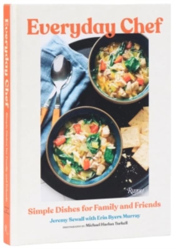 Everyday Chef. Hardback. By Jeremy Sewall, Erin Byers Murray Books