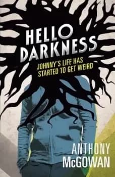 Hello darkness by Anthony McGowan