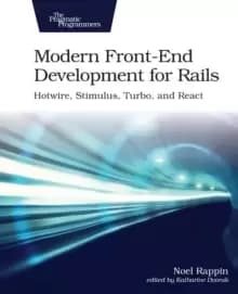 Modern Front-End Development for Rails : Hotwire, Stimulus, Turbo, and React