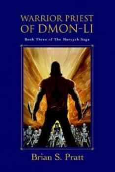Warrior Priest of Dmon-Li by Brian S Pratt Paperback