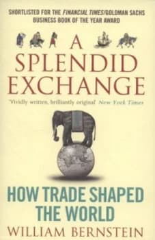A Splendid Exchange by William L Bernstein Paperback