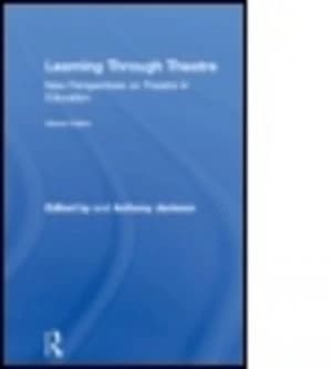 Learning through Theatre by Anthony Jackson Paperback