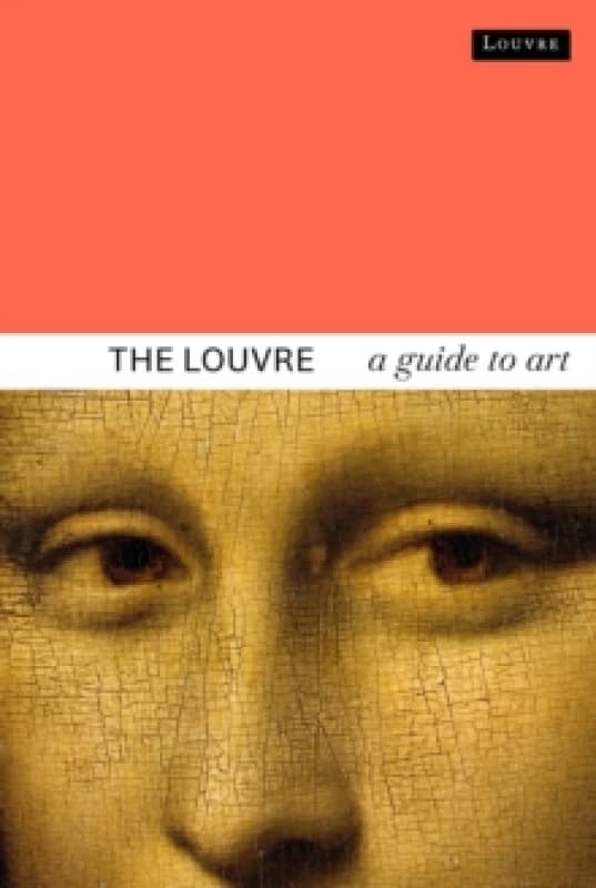 The Louvre : A Guide to Art Paperback / softback