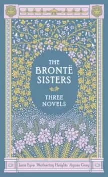 The Bront sisters by Charlotte Bronte, Emily Bront, Anne Bronte