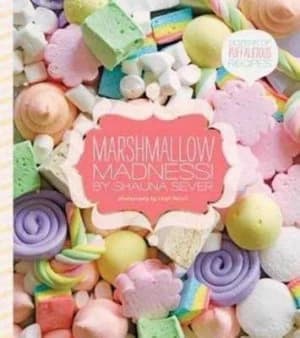 Marshmallow Madness by Shauna Sever Hardback