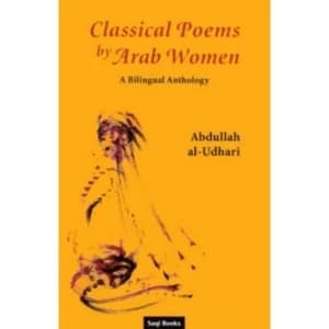 Classical Poems by Arab Women : A Bilingual Anthology