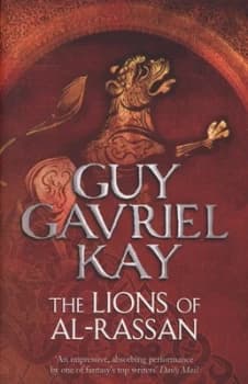 The Lions of Al-Rassan by Guy Gavriel Kay Book