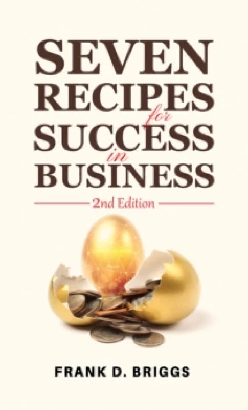 Seven Recipes for Success in Business 2nd Edition Paperback / softback