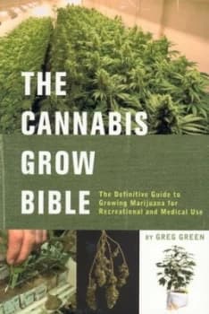 The Cannabis Grow Bible by Greg Green Paperback
