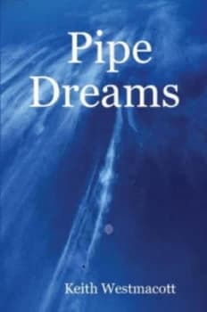 Pipe Dreams by Keith Westmacott Paperback