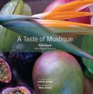A Taste of Mustique by Kevin J Snook and Elizabeth Penniman and Sophie Munro Book
