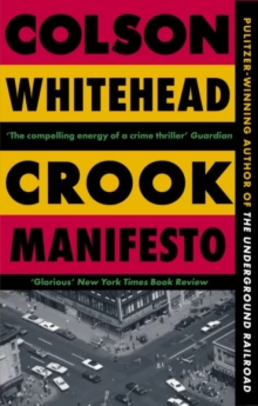 Crook Manifesto. Paperback. By Colson Whitehead Books