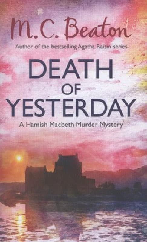 Death of Yesterday by M.C. Beaton Hardback