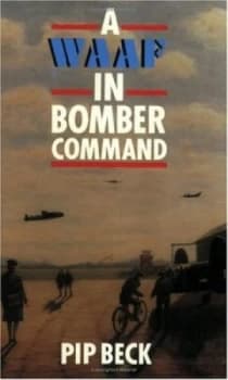 A Waaf in Bomber Command by Pip Beck Paperback