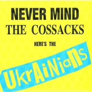 The Ukrainians - Never Mind The Cossacks Vinyl