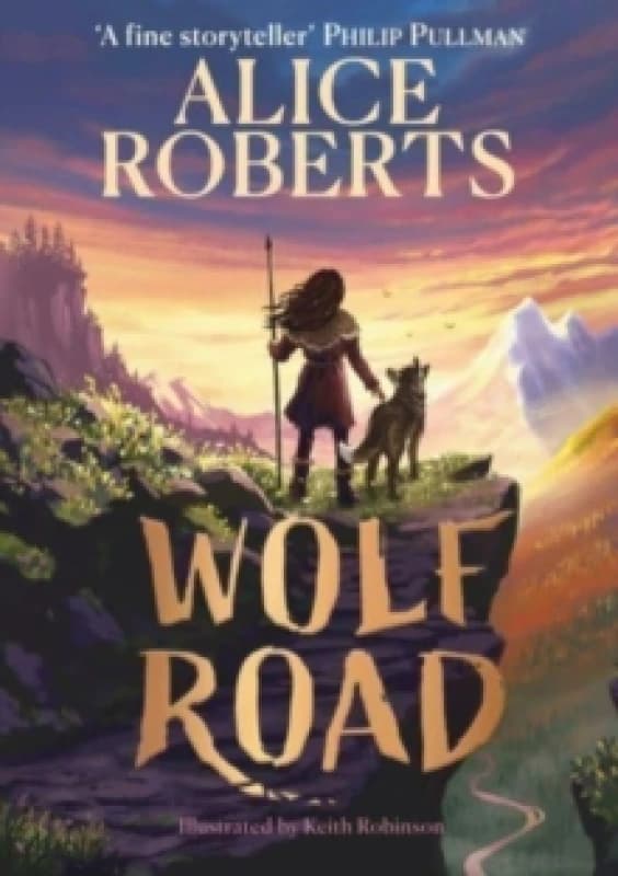Wolf Road : The bestselling animal adventure from TV's Alice Roberts Paperback / softback