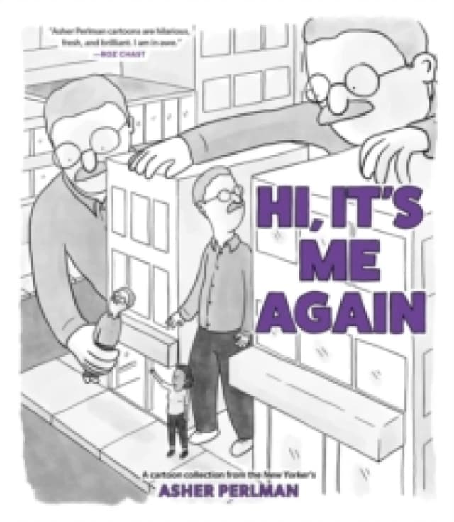 Hi, Its Me Again : A Cartoon Collection from the New Yorkers Asher Perlman Paperback / softback