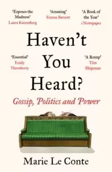 Haven't You Heard? Gossip, Politics and Power