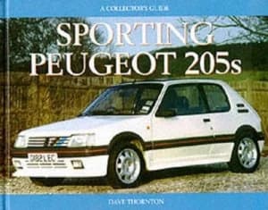 Sporting Peugeot 205s by Dave Thornton Hardback