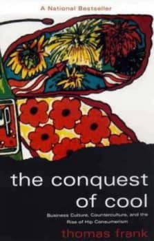 The Conquest of Cool by Thomas Frank Book