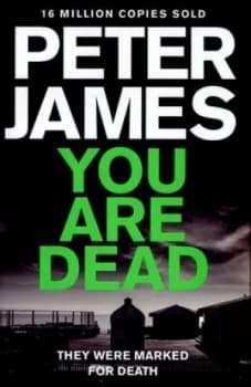 You Are Dead by Peter James Hardback