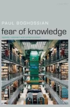 fear of knowledge against relativism and constructivism