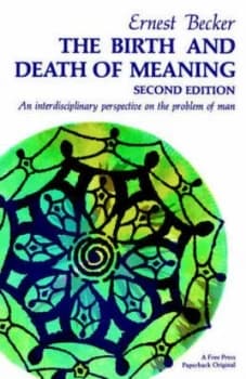 Birth and Death of Meaning by Ernest Becker Paperback