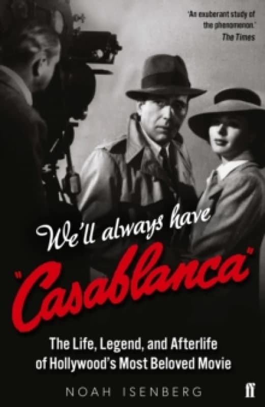 We'll Always Have Casablanca. Paperback. By Noah William Isenberg Books