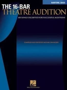 The 16-Bar Theatre Audition Baritone/Bass by Michael Dansicker