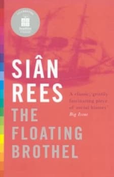 The Floating Brothel by Sian Rees Paperback