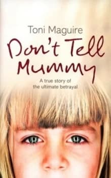 Dont Tell Mummy by Toni Maguire Hardback