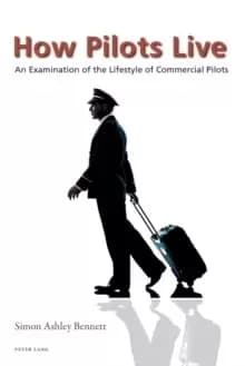 How Pilots Live : An Examination of the Lifestyle of Commercial Pilots