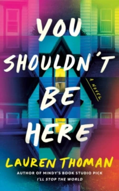 You Shouldn't Be Here : A Novel Paperback / softback