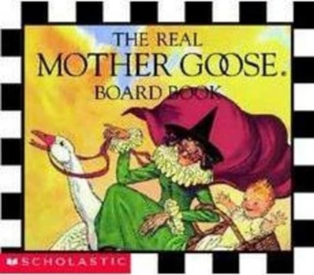 The Real Mother Goose Board Book by Scholastic Books Book