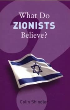 What Do Zionists Believe by Colin Shindler Paperback