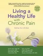 living a healthy life with chronic pain getting your life back