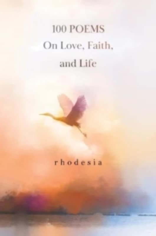 100 POEMS On Love, Faith, and Life Paperback / softback
