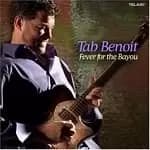 Tab Benoit - Fever For The Bayou (Music CD)
