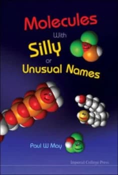 Molecules with Silly or Unusual Names by Paul May Book