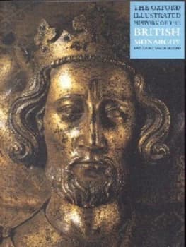 The Oxford Illustrated History of the British Monarchy by John Cannon and Ralph a Griffiths Paperback
