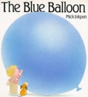 The Blue Balloon by Mick Inkpen Paperback