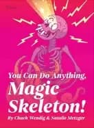 you can do anything magic skeleton monster motivations to move your butt an