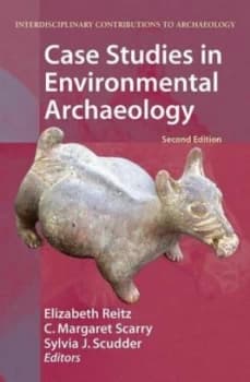 Case Studies in Environmental Archaeology by Elizabeth Reitz Book