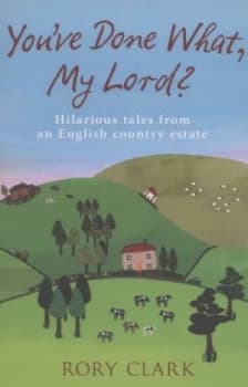 Youve Done What My Lord by Rory Clark Book