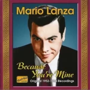 Mario Lanza - Because You're Mine: Original 1952 - 1954 Recordings CD Album - Used