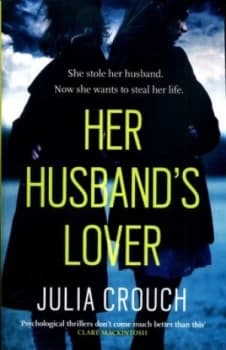 Her Husbands Lover by Julia Crouch Book