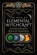 path of elemental witchcraft a wyrd womans book of shadows