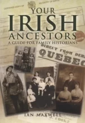 Your Irish ancestors by Ian Maxwell