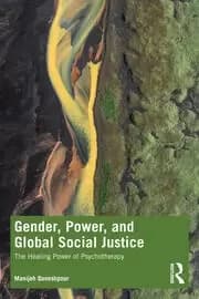 Gender Power and Global Social Justice The Healing Power of Psychotherapy